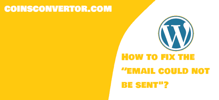 How to fix the “email could not be sent” easy